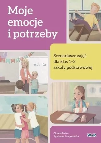 Moje emocje i potrzeby. Scenariusze zajęć SP 1-3 - tantis.pl