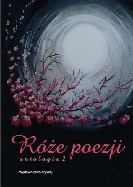 Róże poezji 2. Antologia - tantis.pl