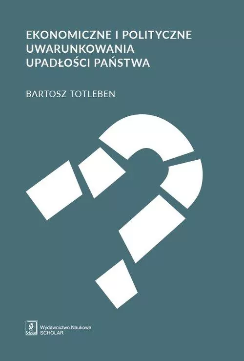 Ekonomiczne i polityczne uwarunkowania upadłości państwa - tantis.pl