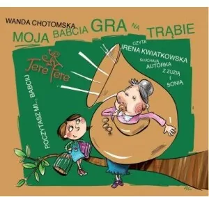 Moja babcia gra na trąbie. Książka audio 2CD. Audiobook - tantis.pl