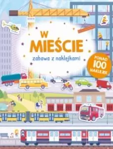 W mieście. Zabawa z naklejkami - tantis.pl