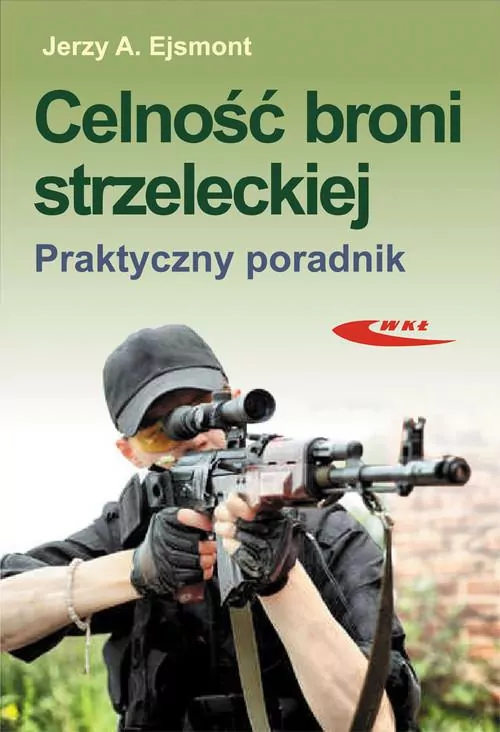 Celność broni strzeleckiej. Praktyczny poradnik - tantis.pl