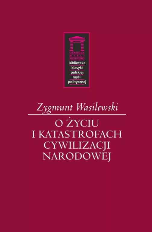 O życiu i katastrofach cywilizacji narodowej - tantis.pl