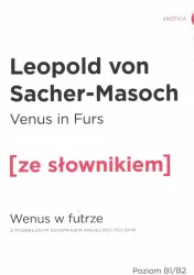 Venus in Furs. Wenus w futrze z z podręcznym słownikiem angielsko-polskim. Poziom B1/B2. Ze słownikiem