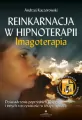 Reinkarnacja w hipnoterapii. Imagoterapia - tantis.pl