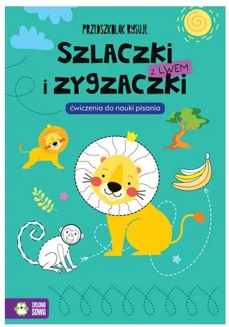 Przedszkolak rysuje. Szlaczki i zygzaczki z lwem - tantis.pl