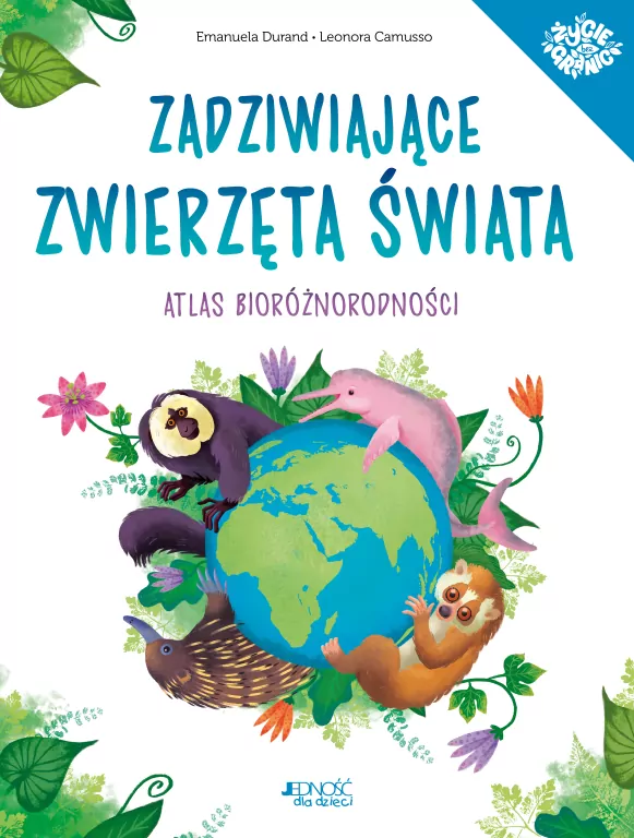 Zadziwiające zwierzęta świata. Atlas bioróżnorodności - tantis.pl
