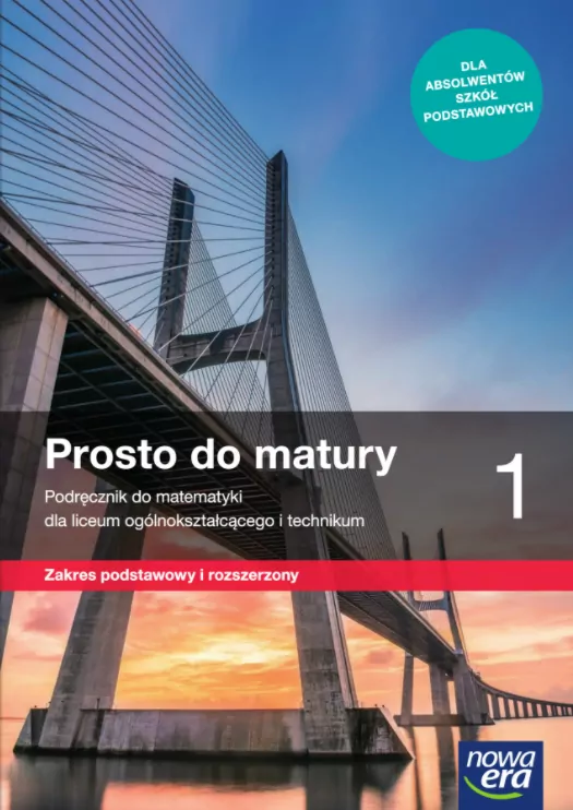 Prosto do matury 1. Podręcznik do matematyki dla liceum ogólnokształcącego i technikum. Zakres podstawowy i rozszerzony - tantis.pl