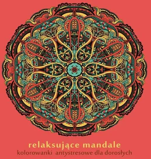 Relaksujące mandale. Kolorowanki antystresowe - tantis.pl