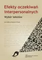 Efekty oczekiwań interpersonalnych. Wybór tekstów - tantis.pl