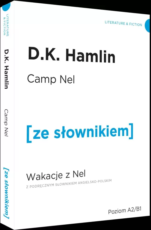 Camp Nel. Wakacje z Nel z podręcznym słownikiem angielsko-polskim. Poziom A2/B1. Ze słownikiem - tantis.pl