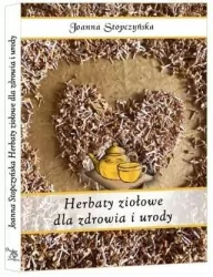 Herbaty ziołowe dla zdrowia i urody