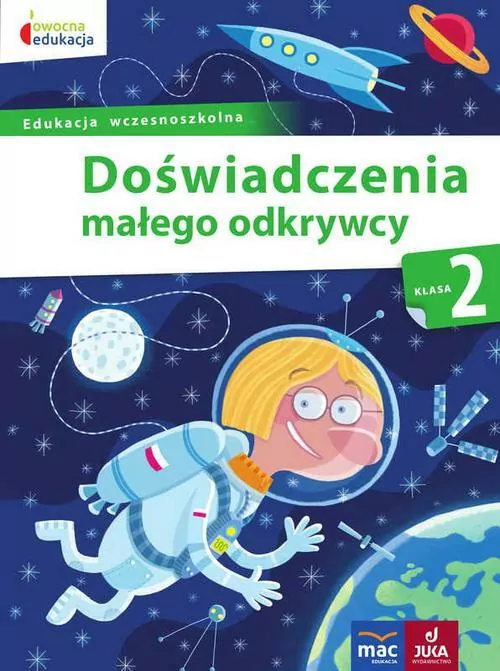 Doświadczenia małego odkrywcy. Klasa 2. Edukacja wczesnoszkolna. Owocna edukacja - tantis.pl
