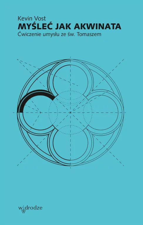 Myśleć jak Akwinata. Ćwiczenie umysłu ze św. Tomaszem - tantis.pl