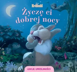 Lekcje uprzejmości. Życzę ci dobrej nocy