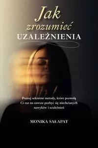 Jak zrozumieć uzależnienia - tantis.pl