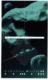 Niebiańska rzeka. Seria Bobiverse. Tom 4 - tantis.pl