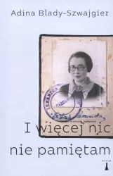 I więcej nic nie pamiętam