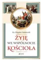 Żyję we wspólnocie Kościoła - tantis.pl