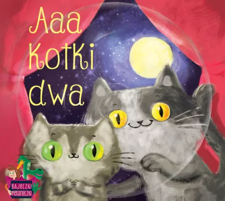 Aaa Kotki dwa. Bajeczki Pioseneczki CD. Audiobook