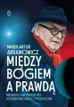 Między Bogiem a prawdą. Metafizyczne przygody roztargnionego profesora - tantis.pl