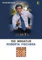 100 miniatur Roberta Fischera - tantis.pl