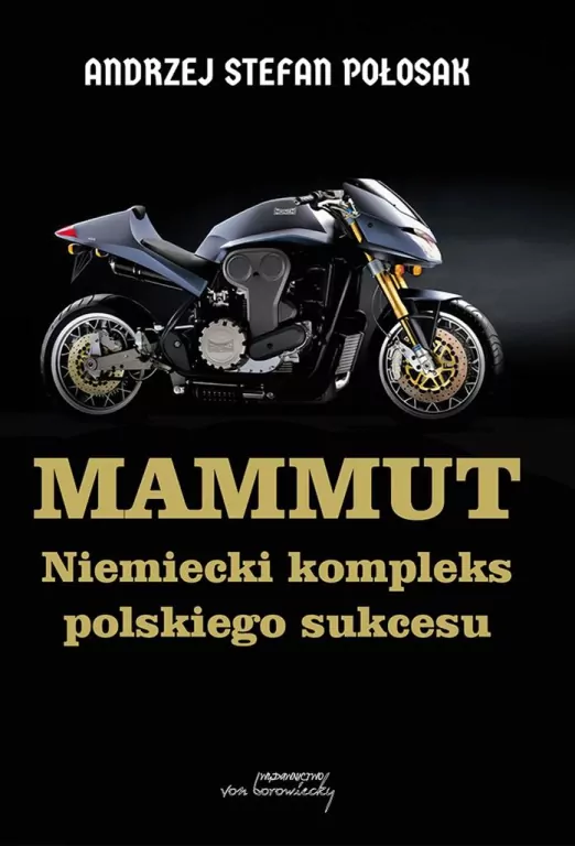 Mammut. Niemiecki kompleks polskiego sukcesu - tantis.pl