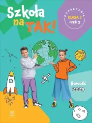 Szkoła na Tak! Podręcznik. Klasa 2. Część 3