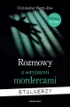 Rozmowy z seryjnymi mordercami. Stalkerzy - tantis.pl