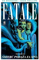 Śmierć podąża za mną. Fatale. Tom 1