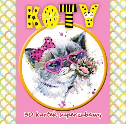 Koty. 30 kartek superzabawy