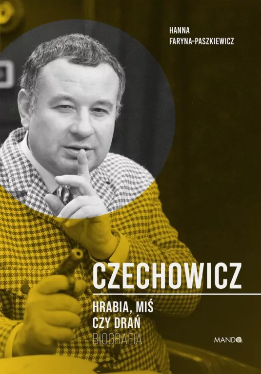 Czechowicz. Hrabia, miś czy drań - tantis.pl
