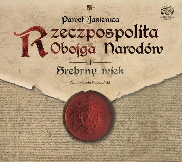 Rzeczpospolita Obojga Narodów. Srebrny wiek CD. Audiobook - tantis.pl