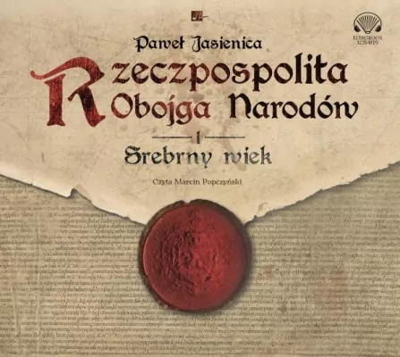 Rzeczpospolita Obojga Narodów. Srebrny wiek CD. Audiobook