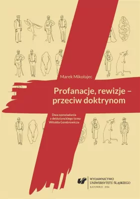 Profanacje, rewizje przeciw doktrynom. Dwa opowia