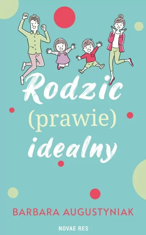 Rodzic (prawie) idealny - tantis.pl