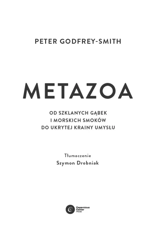 Metazoa. Od szklanych gąbek i morskich smoków do ukrytej krainy umysłu - tantis.pl