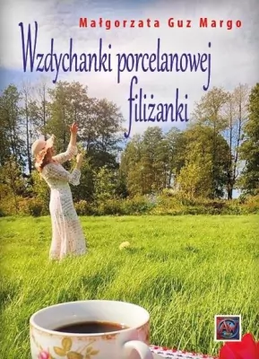 Wzdychanki porcelanowej filiżanki