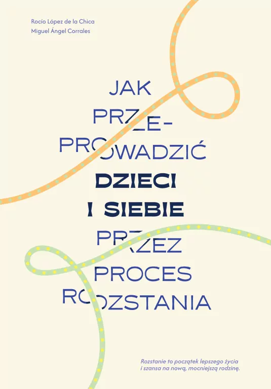 Jak przeprowadzić dzieci i siebie przez proces rozstania - tantis.pl