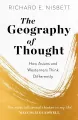 The Geography of Thought. How Asians and Westerners Think Differently - tantis.pl