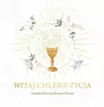 Witaj Chlebie Życia. Pamiątka I Komunii Świętej - tantis.pl