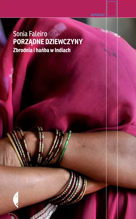 Porządne dziewczyny. Zbrodnia i hańba w Indiach. Reportaż - tantis.pl