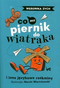 Co ma piernik do wiatraka i inne językowe rozkminy - tantis.pl