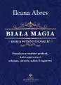 Biała magia. Księga potężnych zaklęć - tantis.pl