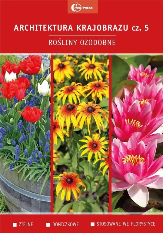 Architektura krajobrazu. Rośliny ozdobne. Część 5 - tantis.pl