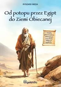 Od Potopu przez Egipt do Ziemi Obiecanej - Ryszard Bieda - tantis.pl