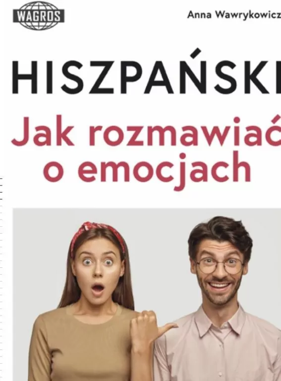 Hiszpański Jak rozmawiać o emocjach A2-B1 - tantis.pl