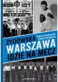 Żydowska Warszawa idzie na mecz - tantis.pl