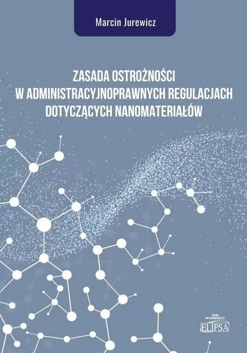 Zasada ostrożności w administracyjnoprawnych regulacjach dotyczących nanomateriałów - tantis.pl
