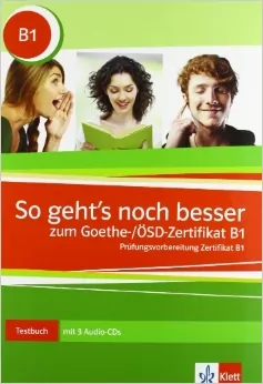 So geht's noch besser Goethe/OSD-Zertifikat B1 Testbuch + 3CD - tantis.pl